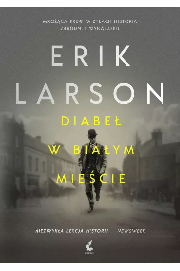 Diabe� w bia�ym mie�cie - Erik Larson