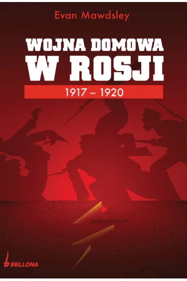 Wojna domowa w rosji 1917-1920 - Evan Mawdsley, Salvado Francisco Romero