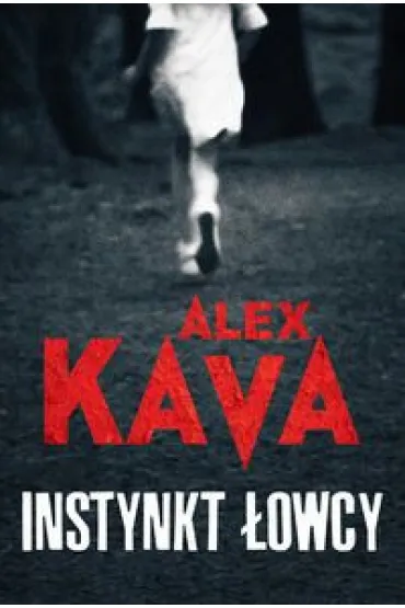 Instynkt �owcy - Alex Kava