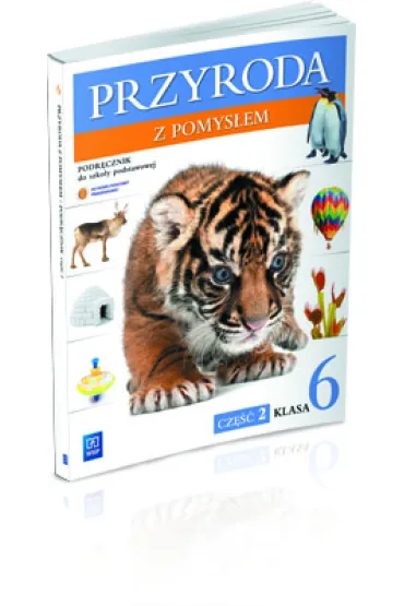 Przyroda SP KL 6. Podr�cznik cz�� 2. Przyroda z pomys�em (2014) - Bo�ena Sienkiewicz, Depczyk