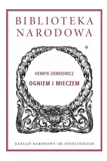 Ogniem i mieczem - Henryk Sienkiewicz