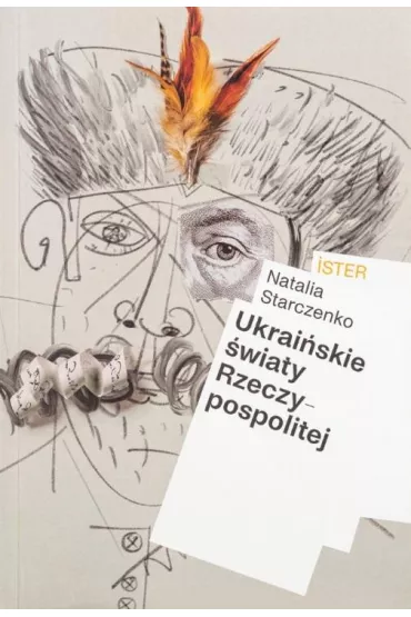 Ukrai�skie �wiaty Rzeczypospolitej - Natalia Starczenko