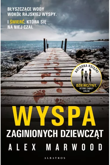 Wyspa zaginionych dziewcz�t - Alex Marwood