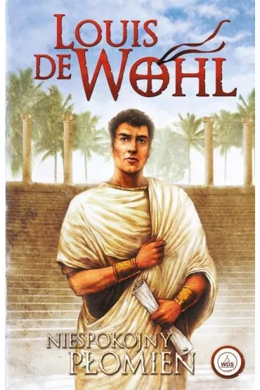 Niespokojny p�omie� - Louis De Wohl