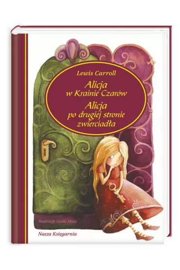 Alicja w Krainie Czar�w. Alicja po drugiej stronie zwierciad�a - Lewis Carroll