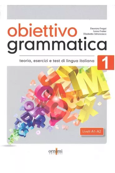 Obiettivo Grammatica 1 A1-A2 - Eleonora Fragai, Elisabetta Jafrancesco, Ivana Fratter