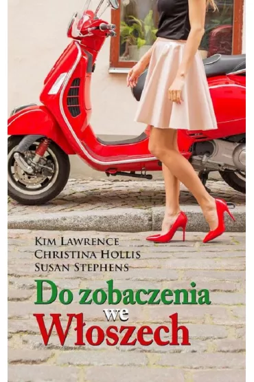 Do zobaczenia we w�oszech - Christina Hollis, Kim Lawrence, Susan Stephens
