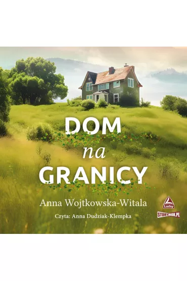 Audiobook CD MP3 Dom na granicy - Anna Wojtkowska-Witala