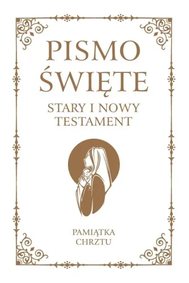 Pismo �wi�te Starego i Nowego Testamentu w bia�ej obwolucie Chrzest