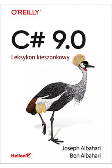 C# 9.0. Leksykon kieszonkowy - Ben Albahari, Joseph Albahari