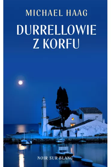 Durrellowie z Korfu - Michael Haag