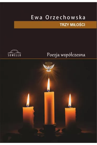 Trzy mi�o�ci - Ewa Orzechowska