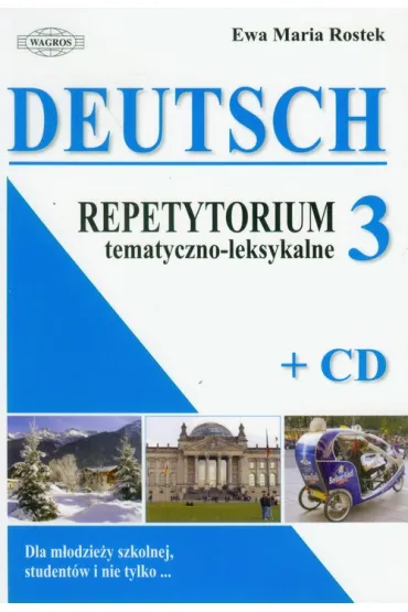 Deutsch 3 Repetytorium tematyczno-leksykalne z p�yt� CD - Ewa Maria Rostek