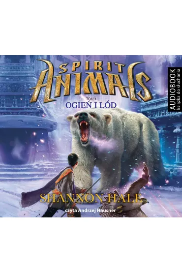 Audiobook Ogie� i l�d. Spirit Animals. Tom 4 CD - Shannon Hale