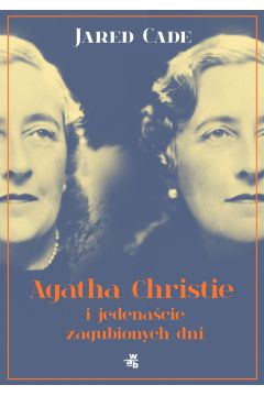 Agatha Christie I Jedenacie Zaginionych Dni