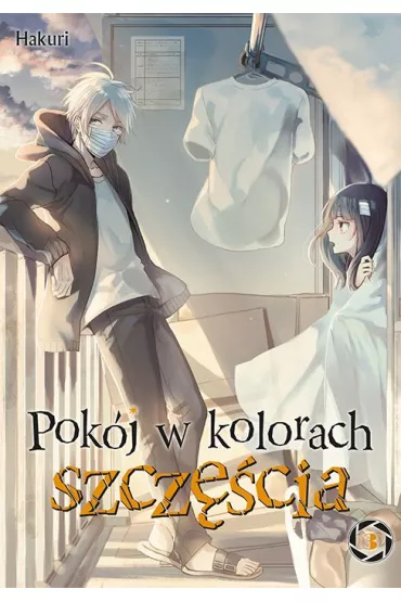 Pok�j w kolorach szcz�cia. Tom 3 - Hakuri