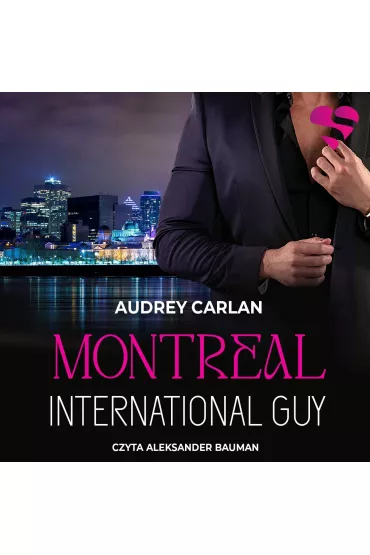 Audiobook Montreal. International Guy. Tom 6 mp3 - Audrey Carlan
