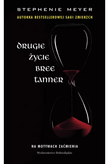 Drugie �ycie Bree Tanner - Stephenie Meyer
