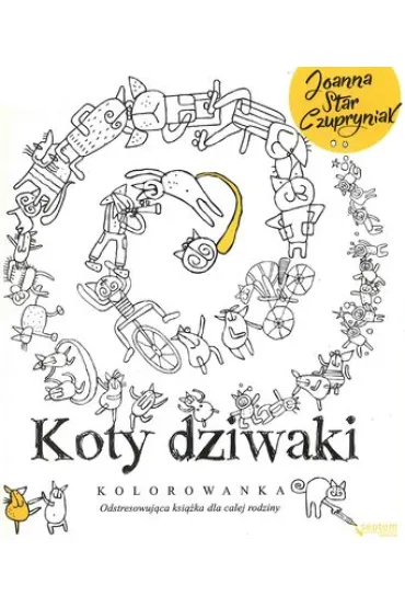 Koty dziwaki. Kolorowanka * - Joanna Cypriak