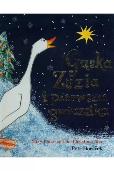 G�ska Zuzia i pierwsza gwiazdka - Petr Horacek