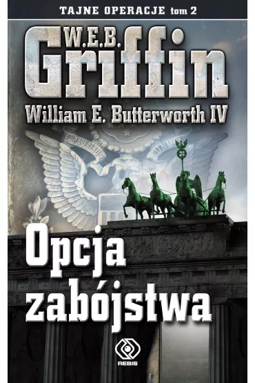 Opcja zab�jstwa - W. E. B. Griffin