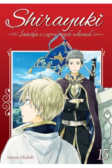 Shirayuki. �nie�ka o czerwonych w�osach. Tom 15 - Sorata Akiduki