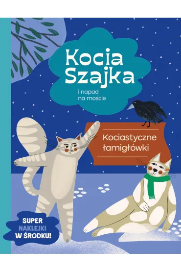 Kocia Szajka i napad na mo�cie. Kociastyczne �amig��wki - Agata Romaniuk