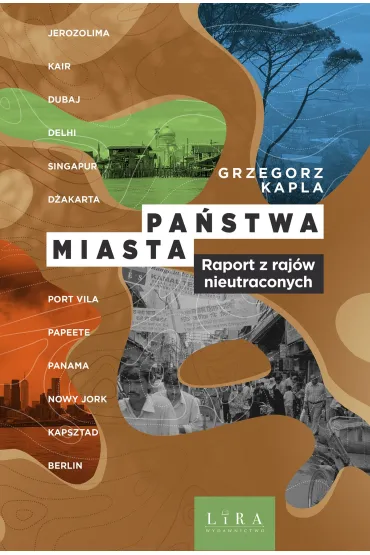 eBook Pa�stwa–miasta. Raport z raj�w nieutraconych pdf - Grzegorz Kapla