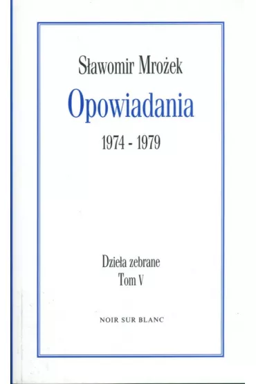 Opowiadania 1974-1979  t.5 - S�awomir Mro�ek