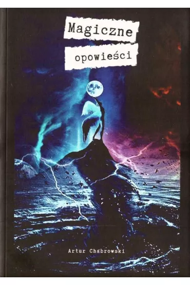 Magiczne opowie�ci - Artur  Chabrowski