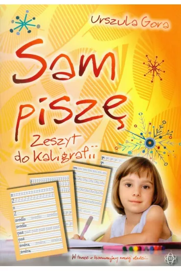 Sam pisz� zeszyt do kaligrafii - Urszula Gora