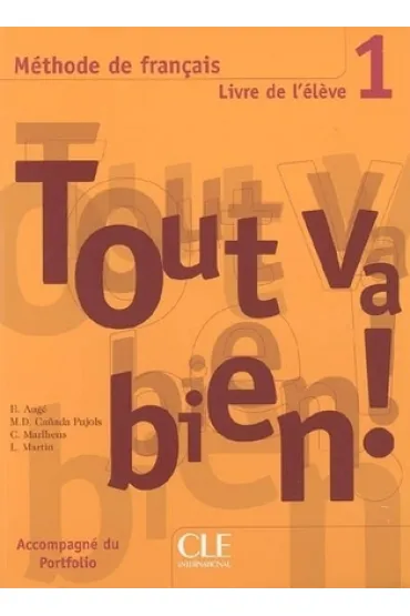 Tout va bien 1. Podr�cznik - Helene Auge, Claire Marlhens, Martin Llucia, Maria Dolores Cañad Pujols