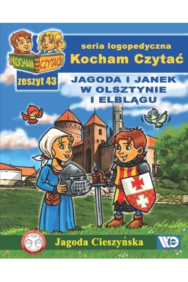 Kocham czyta� Zeszyt 43 Jagoda i Janek w Olsztynie i Elbl�gu - Jagoda Cieszy�ska