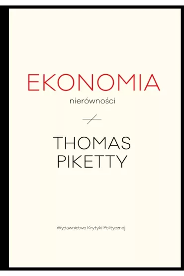 Ekonomia nier�wno�ci - Thomas Piketty