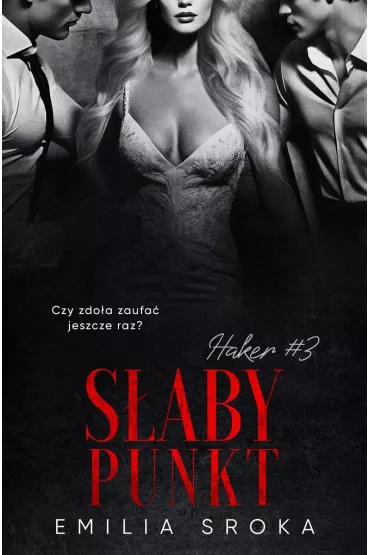 S�aby punkt. Haker. Tom 3 - Emilia  Sroka