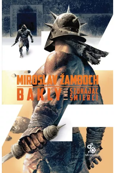 Bakly 1. Szukaj�c �mierci - Miroslav Zamboch