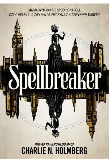 Spellbreaker. Tom 1 - Charlie N. Holmberg