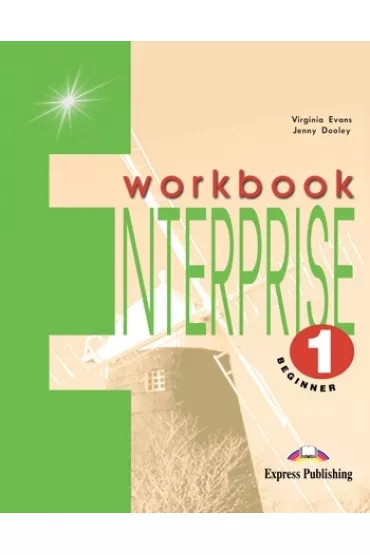 Enterprise 1 Beginner. Workbook - Jenny Dooley, Virginia Evans