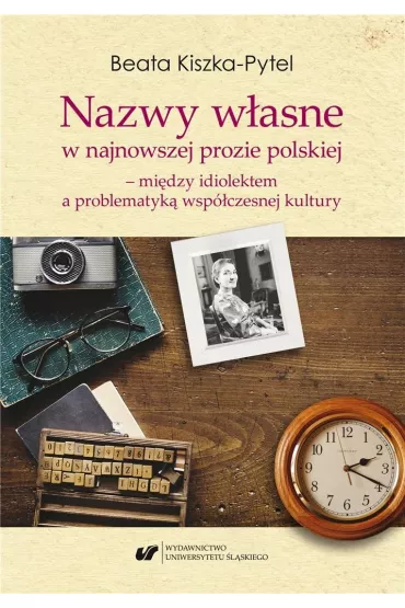 Nazwy w�asne w najnowszej prozie polskiej - Beata  Kiszka-Pytel