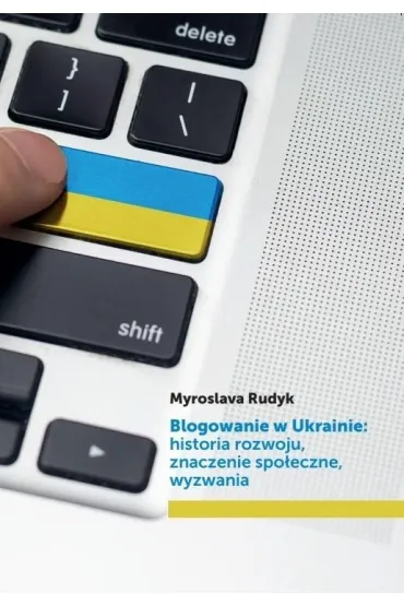 Blogowanie w Ukrainie: historia rozwoju.. - Myroslava Rudyk