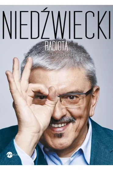 eBook Radiota, czyli sk�d si� bior� Nied�wiedzie mobi epub - Marek Nied�wiecki