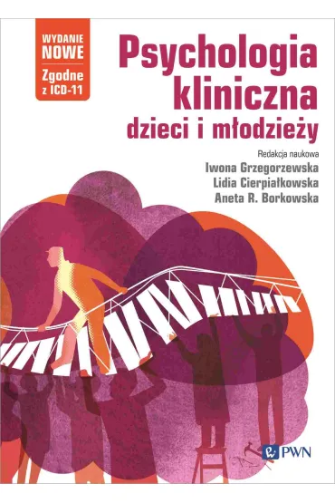 Psychologia kliniczna dzieci i m�odzie�y - Iwona Grzegorzewska, Lidia Cierpia�kowska, Aneta R Borkowska