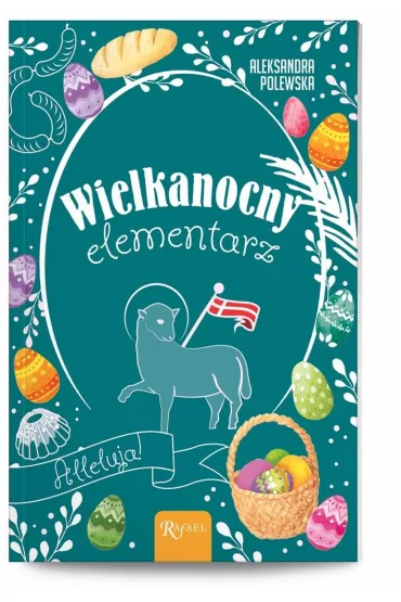 Wielkanocny elementarz - Aleksandra Polewska
