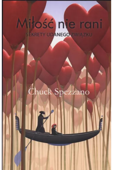 Mi�o�� nie rani - Chuck Spezzano