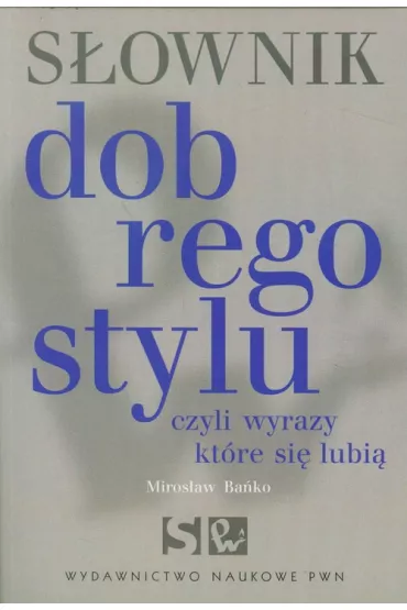 S�ownik dobrego stylu - Miros�aw Ba�ko