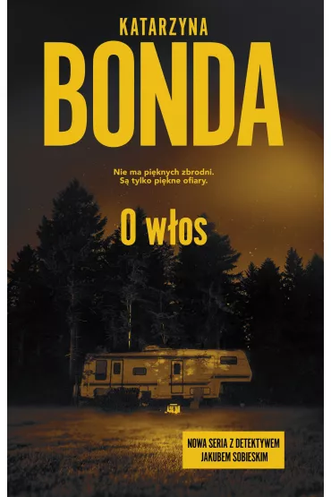 O w�os. Detektyw Jakub Sobieski. Tom 1 - Katarzyna Bonda