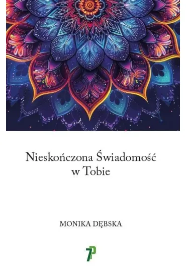 Niesko�czona �wiadomo�� w Tobie - Monika D�bska