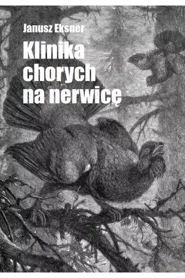 Klinika chorych na nerwic� - Janusz Eksner