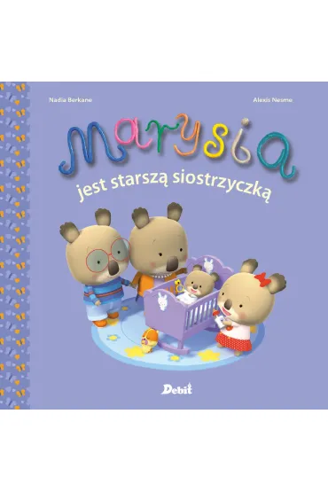 Marysia jest starsz� siostrzyczk� NW - Nadia Berkane, Elzbieta Krzak-�wiertnia