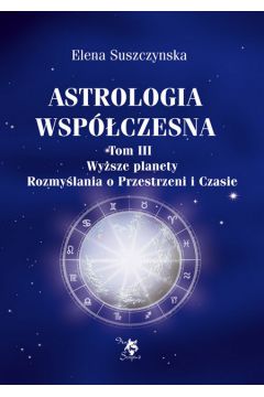 Astrologia wspczesna Tom III Wysze planety.